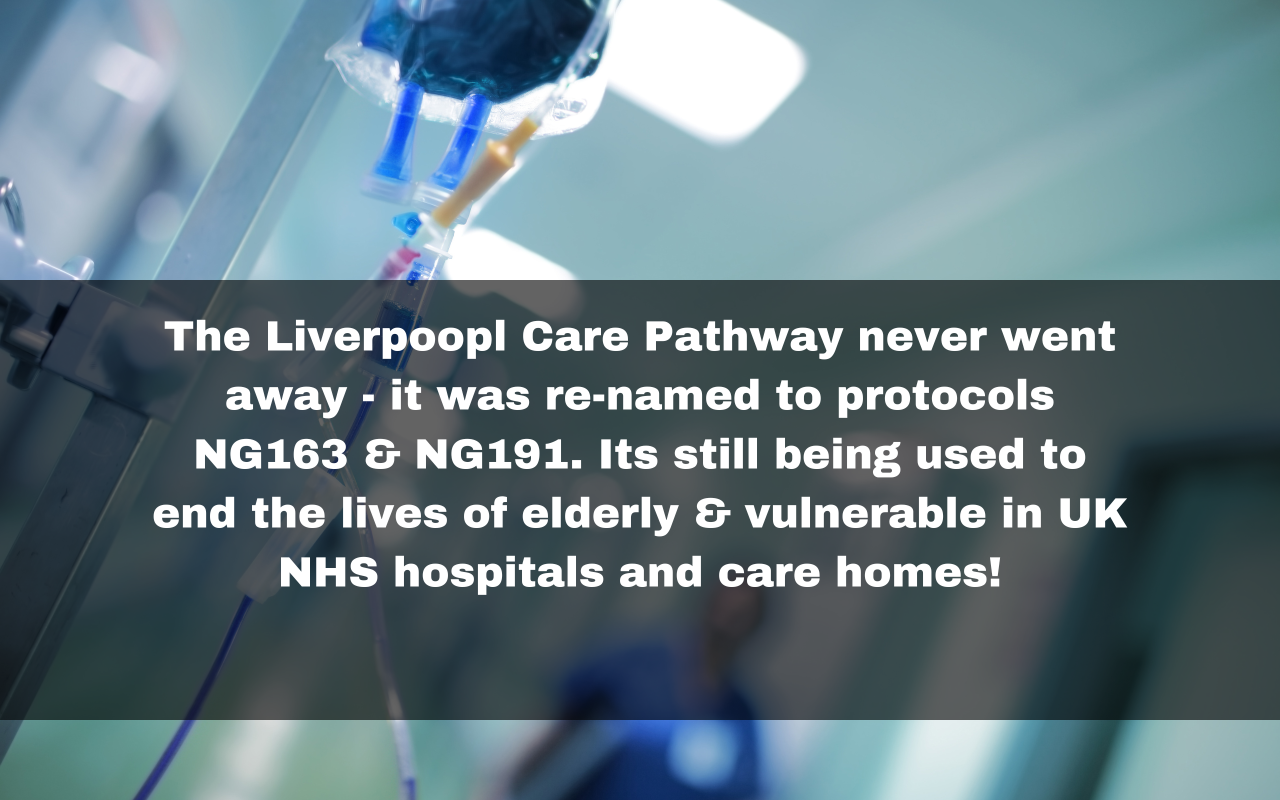 So You Think The Liverpool Care Pathway That Bribed Hospitals To Put Patients On Pathway To Death Was Abolished? Think Again!